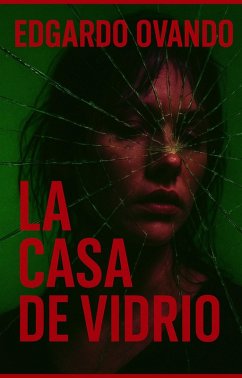 Cover La Casa de Vidrio (eBook, ePUB)
