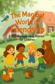 The Magical World of Friendship (eBook, ePUB)