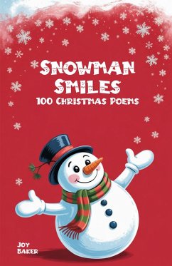 Cover Snowman Smiles: 100 Christmas Poems (eBook, ePUB)