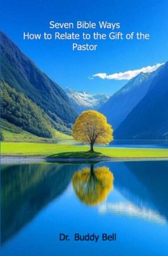 Cover Seven Bible Ways How to Relate to the Gift of the Pastor (eBook, ePUB)