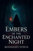 Embers of the Enchanted Night (eBook, ePUB) Embers of the Enchanted Night (eBook, ePUB)