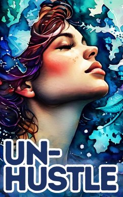 Cover Unhustle (Living on Purpose, #2) (eBook, ePUB)