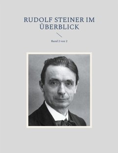 Rudolf Steiner im Überblick (eBook, ePUB) Rudolf Steiner im Überblick (eBook, ePUB)