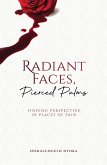 Radiant Faces, Pierced Palms - Finding Perspective in Places of Pain (eBook, ePUB)