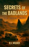 Secrets of the Badlands: The Hidden Truth (eBook, ePUB) Secrets of the Badlands: The Hidden Truth (eBook, ePUB)