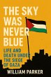 The Sky Was Never Blue (eBook, ePUB) - Bild 1