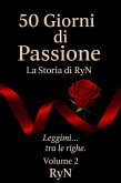 50 Giorni di Passione: La Storia di RyN - Volume 2 (eBook, ePUB)