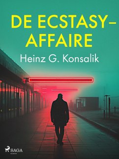De ecstasy-affaire (eBook, ePUB) - Konsalik, Heinz G.