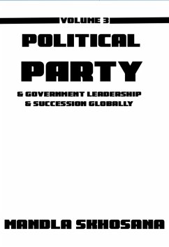 Cover Political Party & Government Leadership & Succesion Globally (Political Party & Government Leadership & Succession Globally, #3) (eBook, ePUB)
