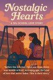 Nostalgic Hearts - A 90s School Love Story (eBook, ePUB) Nostalgic Hearts - A 90s School Love Story (eBook, ePUB)