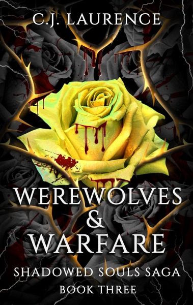 Werewolves & Warfare (Shadowed Souls Saga, #3) (eBook, ePUB) Werewolves & Warfare (Shadowed Souls Saga, #3) (eBook, ePUB)