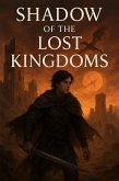 Shadow of the Lost Kingdoms (eBook, ePUB)