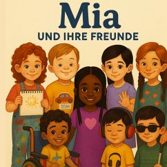Cover Mia und ihre Freunde - Geschichten über Mut, Freundschaft und Einzigartigkeit