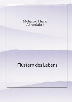 Flüstern des Lebens - Khalaf, Mohanad Flüstern des Lebens - Khalaf, Mohanad