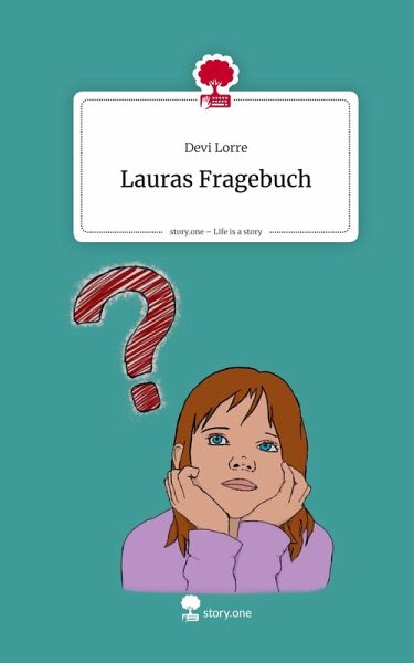 Lauras Fragebuch. Life is a Story - story.one