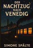 Der Nachtzug nach Venedig Der Nachtzug nach Venedig