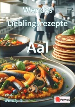 Wendys Lieblingsrezepte - Aal - G., Wendy
