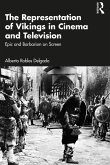 The Representation of Vikings in Cinema and Television (eBook, PDF)