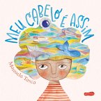 Meu cabelo é assim - Um livro infantil sobre autoaceitação e como expressar os sentimentos de forma lúdica (eBook, ePUB)