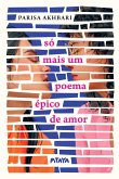 Só mais um poema épico de amor - Um romance sáfico com prosa poética (eBook, ePUB)