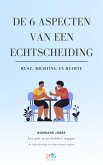 De 6 Aspecten van een Echtscheiding (Mediation en Echtscheiding, #1) (eBook, ePUB)