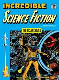 The EC Archives: Incredible Science Fiction (eBook, ePUB)