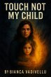 Touch Not My Child (eBook, ePUB) - Bild 1