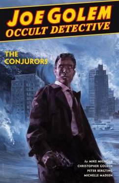 Cover Joe Golem: Occult Detective Volume 4--The Conjurors (eBook, ePUB)