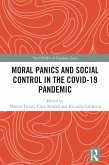 Moral Panics and Social Control in the COVID-19 Pandemic (eBook, ePUB) Moral Panics and Social Control in the COVID-19 Pandemic (eBook, ePUB)