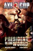 Axe Cop Vol. 4: President of the World (eBook, ePUB)