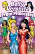 Betty & Veronica: Prom Princesses... - Bild 1