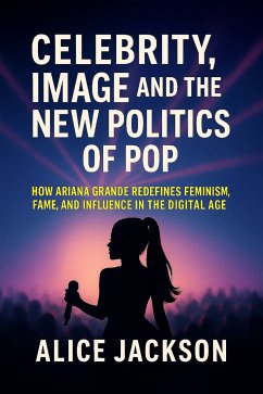 Celebrity, Image, and the New Politics of Pop (eBook, ePUB) - Jackson, Alice