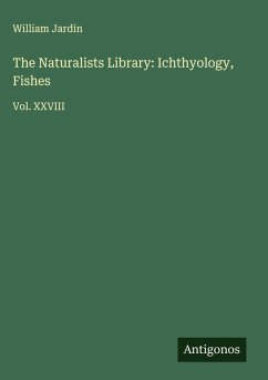 Cover The Naturalists Library: Ichthyology, Fishes