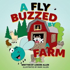 A Fly Buzzed by a Farm - Allen, Lenore A Fly Buzzed by a Farm - Allen, Lenore