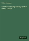 Ten Thousand Things Relating to China and the Chinese