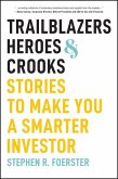 Trailblazers, Heroes, & Crooks