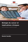 Biologie du cancer et implications cliniques