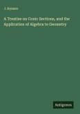 A Treatise on Conic Sections, and the Application of Algebra to Geometry