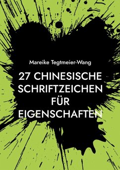27 chinesische Schriftzeichen für Eigenschaften 27 chinesische Schriftzeichen für Eigenschaften
