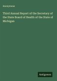 Third Annual Report of the Secretary of the State Board of Health of the State of Michigan