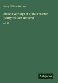 Life and Writings of Frank Forester (Henry William Herbert)