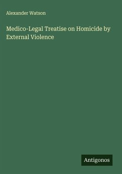 Cover Medico-Legal Treatise on Homicide by External Violence