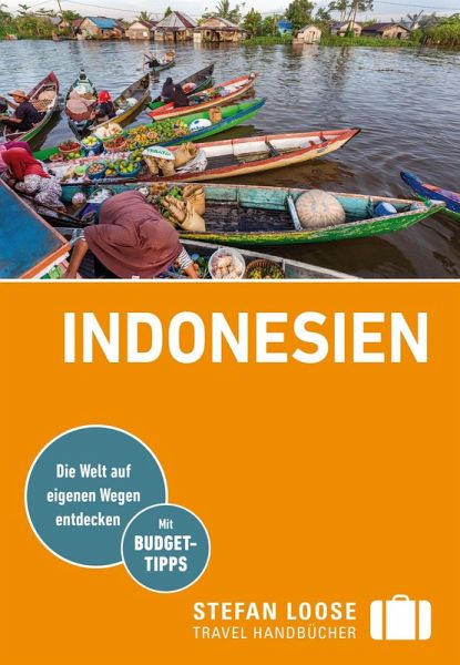 Stefan Loose Reiseführer Indonesien Stefan Loose Reiseführer Indonesien