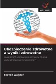 Ubezpieczenie zdrowotne a wyniki zdrowotne Ubezpieczenie zdrowotne a wyniki zdrowotne