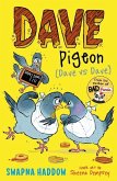 Dave Pigeon (Dave vs Dave!) Dave Pigeon (Dave vs Dave!)