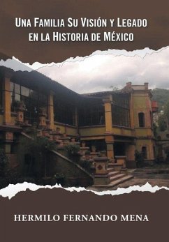 Cover Una Familia Su Visión Y Legado En La Historia de México