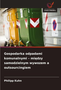 Gospodarka odpadami komunalnymi - mi¿dzy samodzielnym wywozem a outsourcingiem Cover Gospodarka odpadami komunalnymi - mi¿dzy samodzielnym wywozem a outsourcingiem