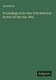 Proceedings of the New York Historical Society for the Year 1845