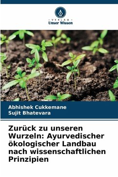 Cover Zurück zu unseren Wurzeln: Ayurvedischer ökologischer Landbau nach wissenschaftlichen Prinzipien