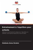 Entraînement à l'équilibre pour enfants Entraînement à l'équilibre pour enfants
